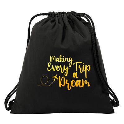 Making Every Trip A Dream Funny Travel Agent Drawstring Bag