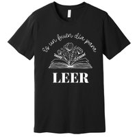 Maestra Es Un Buen Dia Para Leer Spanish Book Lover Bibliote Premium T-Shirt