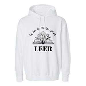 Maestra Es Un Buen Dia Para Leer Spanish Book Lover Bibliote Garment-Dyed Fleece Hoodie