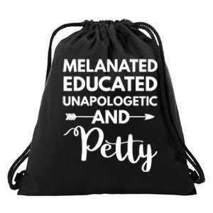 Melanated Educated Unapologetic And Petty Melanin Drawstring Bag