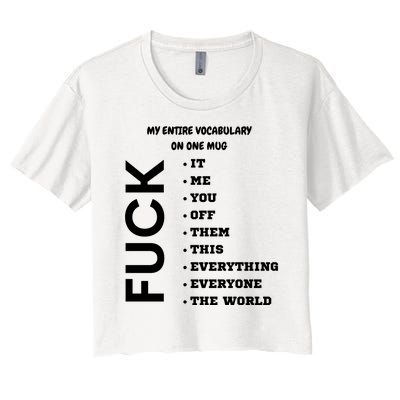 My Entire Vocabulary On One Mug, Funny Gifts For Her, Funny Gifts For Him Women's Crop Top Tee