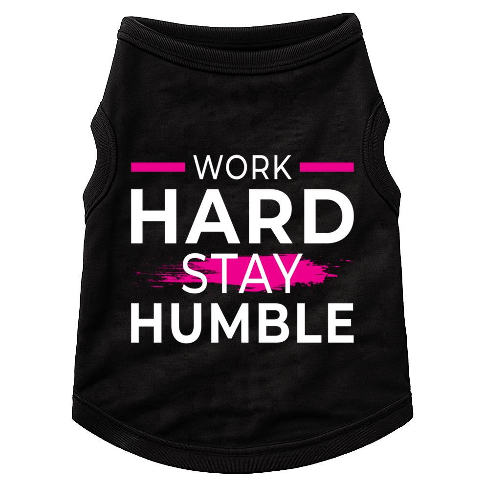 Motivational Entrepreneur Work Hard Stay Humble Gift Doggie Tank