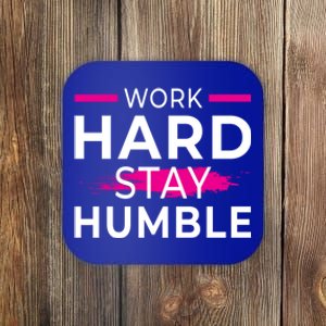 Motivational Entrepreneur Work Hard Stay Humble Gift Coaster