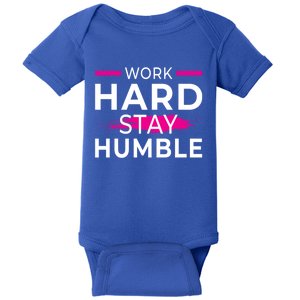 Motivational Entrepreneur Work Hard Stay Humble Gift Baby Bodysuit