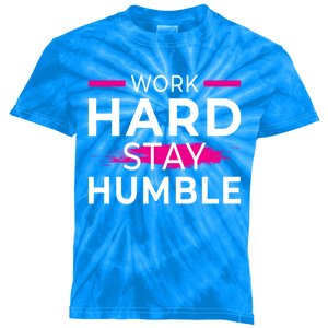 Motivational Entrepreneur Work Hard Stay Humble Gift Kids Tie-Dye T-Shirt