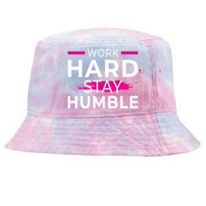 Motivational Entrepreneur Work Hard Stay Humble Gift Tie-Dyed Bucket Hat