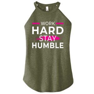 Motivational Entrepreneur Work Hard Stay Humble Gift Women's Perfect Tri Rocker Tank