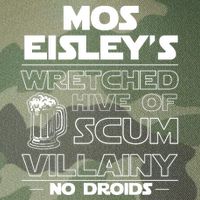 Mos EisleyS Wretched Hive Of Scum Villainy No Droids Legacy Tie Dye Trucker Hat