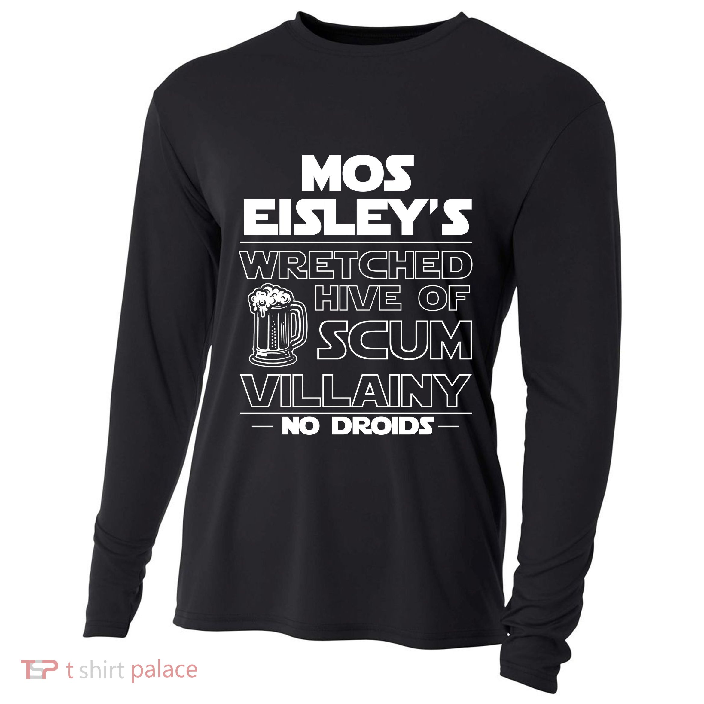 Mos EisleyS Wretched Hive Of Scum Villainy No Droids Cooling Performance Long Sleeve Crew