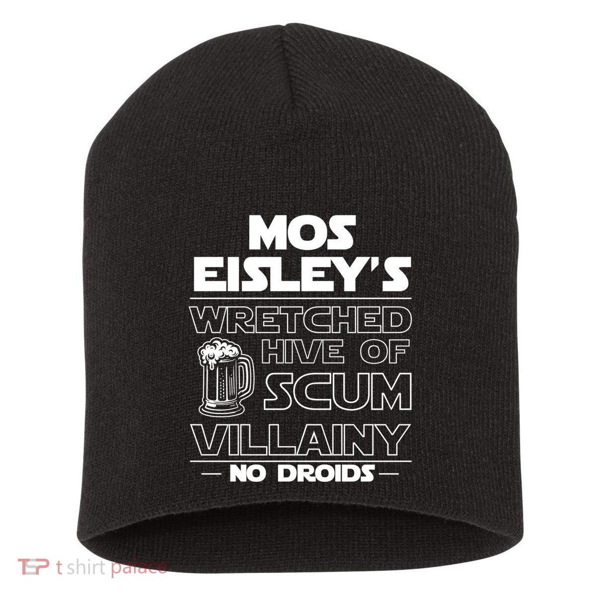 Mos EisleyS Wretched Hive Of Scum Villainy No Droids Short Acrylic Beanie