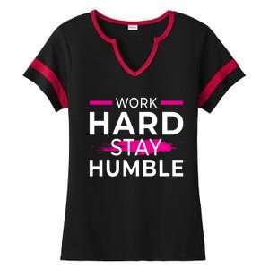 Motivational Entrepreneur Work Hard Stay Humble Gift Ladies Halftime Notch Neck Tee