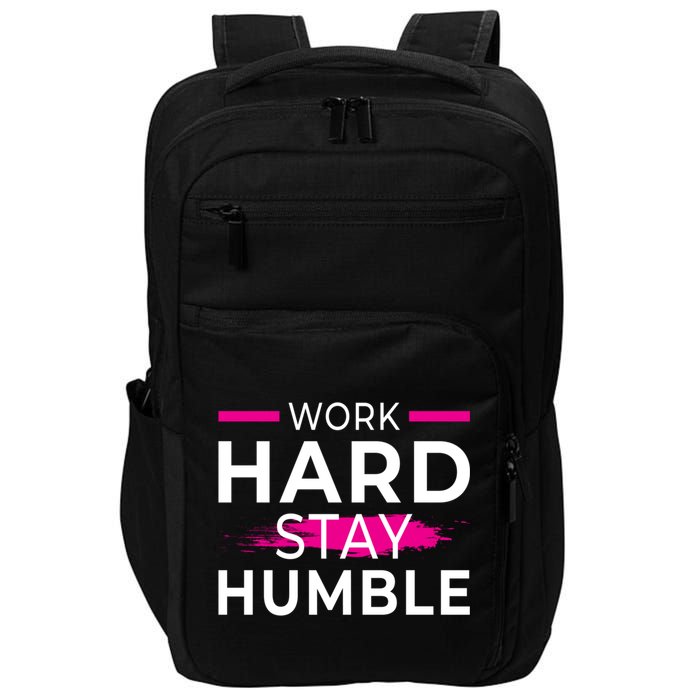 Motivational Entrepreneur Work Hard Stay Humble Gift Impact Tech Backpack