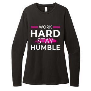 Motivational Entrepreneur Work Hard Stay Humble Gift Womens CVC Long Sleeve Shirt