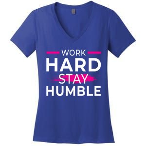 Motivational Entrepreneur Work Hard Stay Humble Gift Women's V-Neck T-Shirt