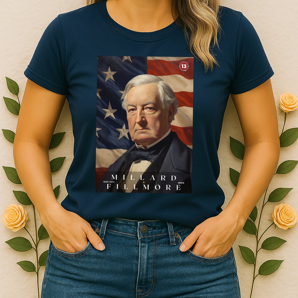 Millard Fillmore 13th President Of The United States Portrait Womens T-Shirt