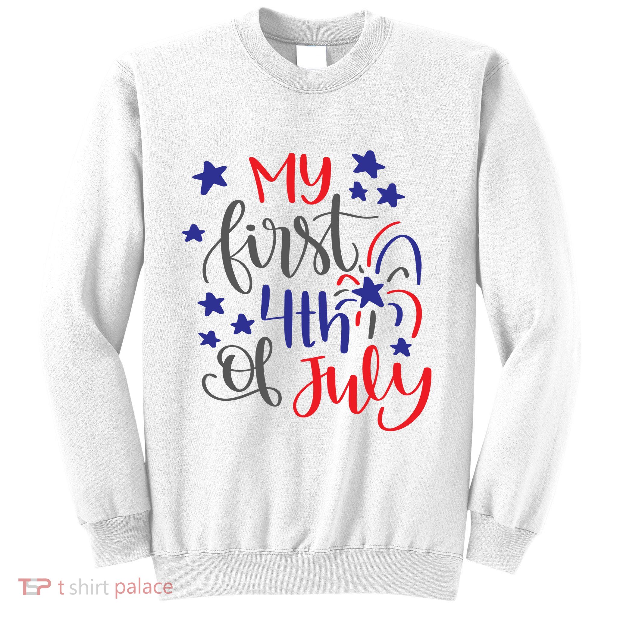 My First 4th Of July Cute Gift Sweatshirt