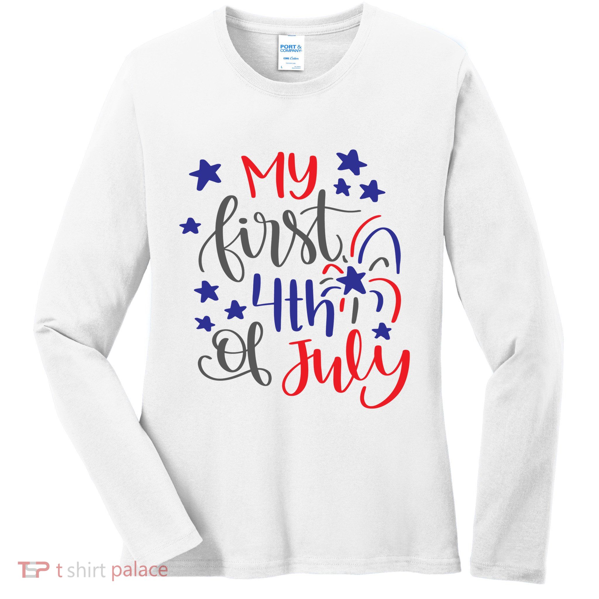My First 4th Of July Cute Gift Ladies Long Sleeve Shirt
