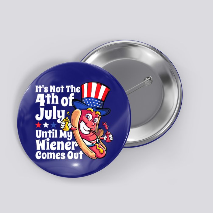 Mens Funny 4th Of July Hot Dog Wiener Comes Out Adult Humor Gift Button