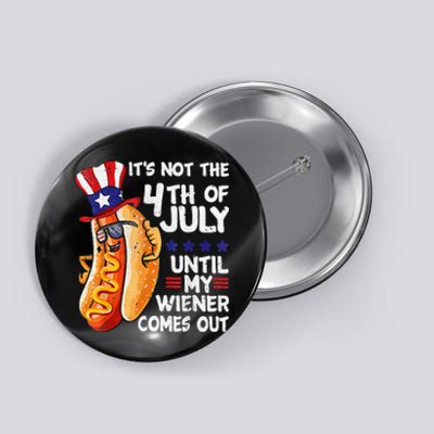 Men Funny 4th Of July HotDog Wiener Comes Out Adult Humor Button