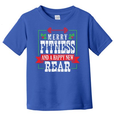 Merry Fitness And A Happy New Rear Christmas Holiday Gym Gift Toddler T-Shirt