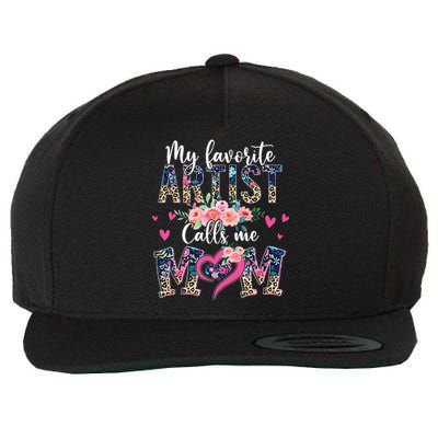 My Favorite Artist Calls Me Mom Artist Mom Wool Snapback Cap