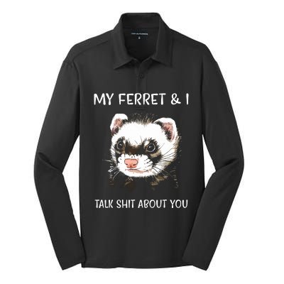 My Ferret And I Talk About You Silk Touch Performance Long Sleeve Polo