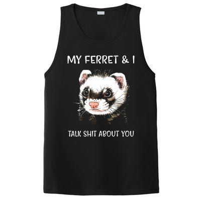 My Ferret And I Talk About You PosiCharge Competitor Tank