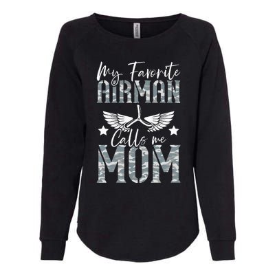 My Favorite Airman Calls Me Mom Air Force Soldier Mother Womens California Wash Sweatshirt