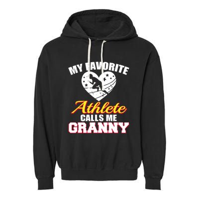 My Favorite Athlete Calls Me Granny Funny Track And Field Garment-Dyed Fleece Hoodie