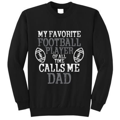 My Favorite American Football Player Calls Me Dad Papa Sweatshirt