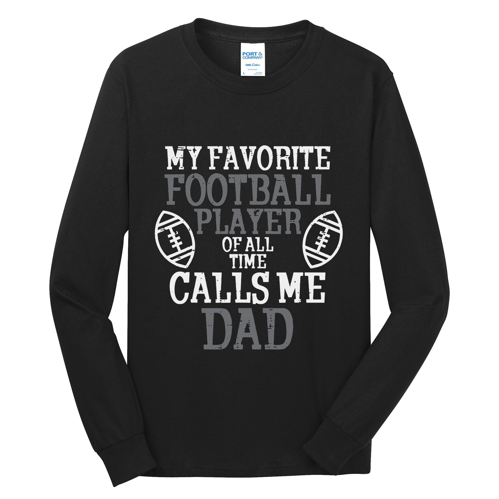 My Favorite American Football Player Calls Me Dad Papa Tall Long Sleeve T-Shirt