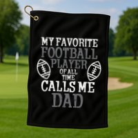 My Favorite American Football Player Calls Me Dad Papa Golf Towel