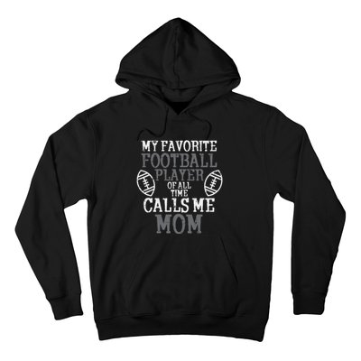 My Favorite American Football Player Calls Me Mom Mama  Hoodie