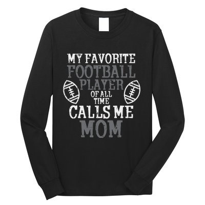 My Favorite American Football Player Calls Me Mom Mama  Long Sleeve Shirt