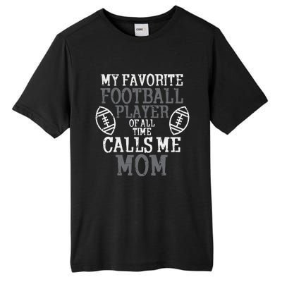 My Favorite American Football Player Calls Me Mom Mama  Tall Fusion ChromaSoft Performance T-Shirt