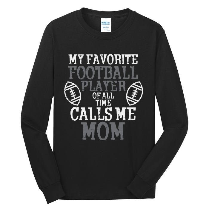 My Favorite American Football Player Calls Me Mom Mama  Tall Long Sleeve T-Shirt