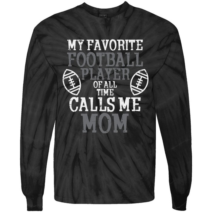 My Favorite American Football Player Calls Me Mom Mama  Tie-Dye Long Sleeve Shirt