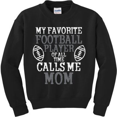 My Favorite American Football Player Calls Me Mom Mama  Kids Sweatshirt