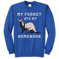 My Ferret Ate My Homework Rodent Animal European Polecat Gift Sweatshirt