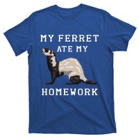 My Ferret Ate My Homework Rodent Animal European Polecat Gift T-Shirt