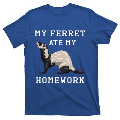 My Ferret Ate My Homework Rodent Animal European Polecat Gift T-Shirt