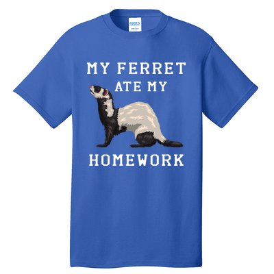 My Ferret Ate My Homework Rodent Animal European Polecat Gift Tall T-Shirt