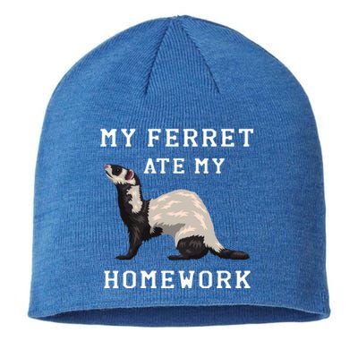 My Ferret Ate My Homework Rodent Animal European Polecat Gift Sustainable Beanie