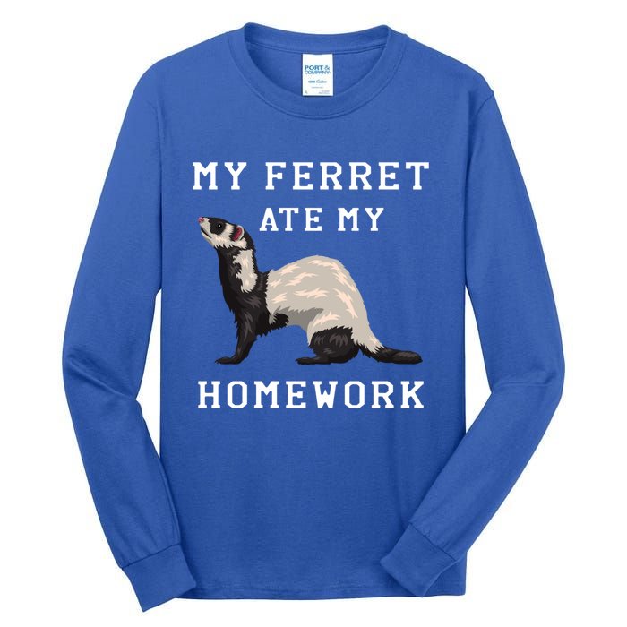 My Ferret Ate My Homework Rodent Animal European Polecat Gift Tall Long Sleeve T-Shirt