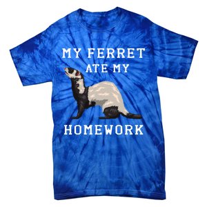 My Ferret Ate My Homework Rodent Animal European Polecat Gift Tie-Dye T-Shirt