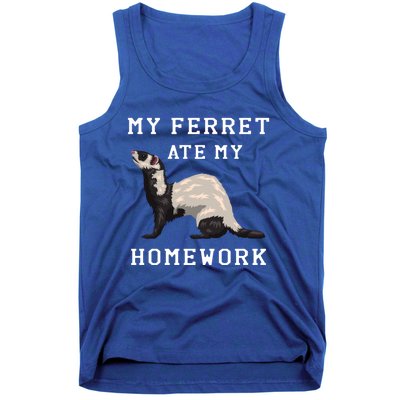 My Ferret Ate My Homework Rodent Animal European Polecat Gift Tank Top