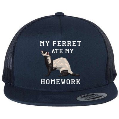 My Ferret Ate My Homework Rodent Animal European Polecat Gift Flat Bill Trucker Hat