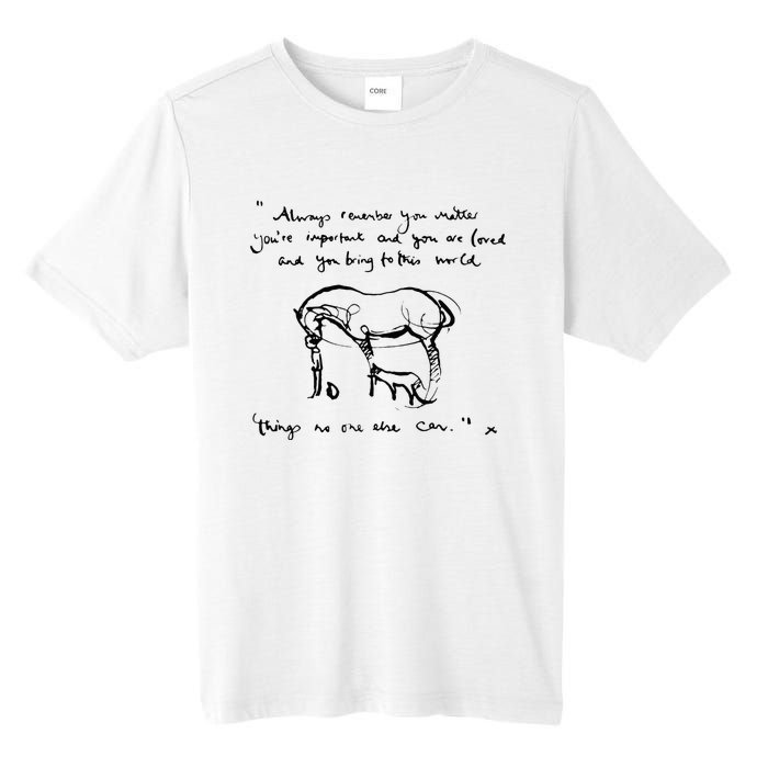 Mole Fox and Horse Quote Always Remember you matter Tall Fusion ChromaSoft Performance T-Shirt