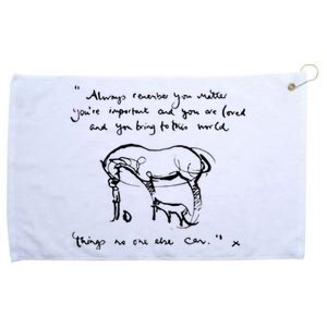 Mole Fox and Horse Quote Always Remember you matter Grommeted Golf Towel