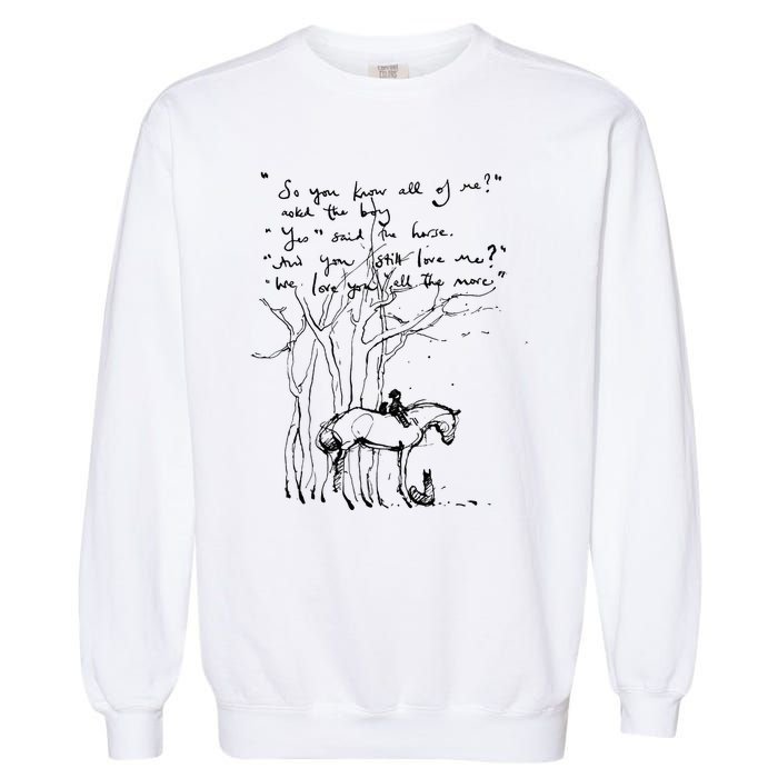 Mole Fox and Horse Quote So you know all of me tee Garment-Dyed Sweatshirt